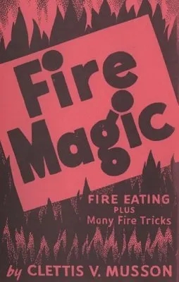 Fire Magic by Clettis Musson - Click Image to Close